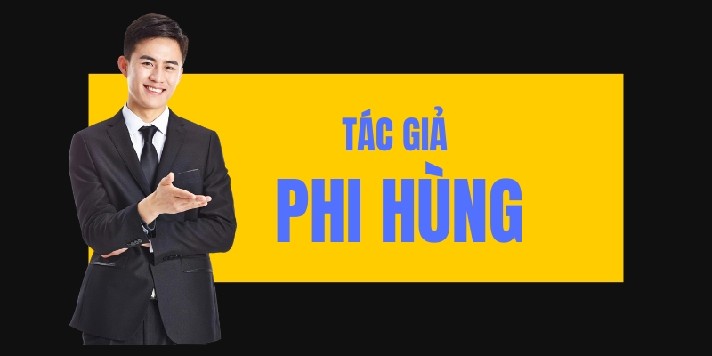 Hành trình tác giả Phi Hùng đến với xóc đĩa online